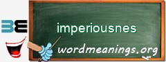 WordMeaning blackboard for imperiousnes
